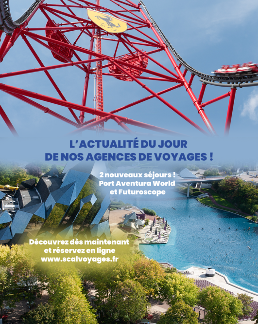 L'actualité du jour de nos Agences SCAL Voyages